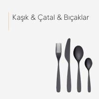Kaşık & Çatal & Bıçaklar